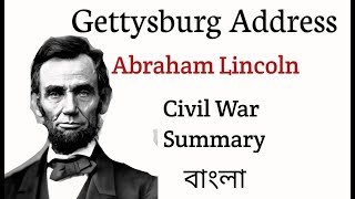 Gettysburg Address By Abraham Lincoln summary bangla [upl. by Salokcin185]