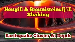 Hengill amp Brennisteinsfjöll Shaking Earthquake Cluster In Reykjanes Peninsula Volcanic Systems [upl. by Oinotnaesoj873]