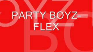 FLEXPARTY BOYZ [upl. by Tani]