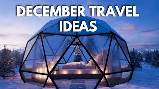 Top 10 December Travel Destinations Winter Wonders amp Warm Escapes [upl. by Aitercul292]