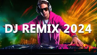 DJ REMIX 2024  Mashups amp Remixes of Popular Songs 2024  DJ Disco Remix Club Music Songs Mix 2024 [upl. by Neddie]