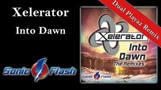 Xelerator  Into Dawn Dual Playaz Remix [upl. by Adnovad]