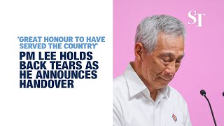 Great honour to have served the country PM Lee holds back tears as he announces handover [upl. by Molli]