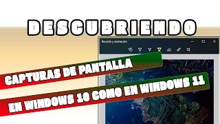 Descubriendo Capturas de pantallas en Windows 10 igual que en Windows 11 [upl. by Anikas]