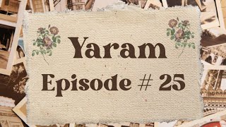 Novel yaram  Episode  25  urdu novel  audio novel [upl. by Zoe]