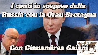 I conti in sospeso della Russia con la Gran Bretagna  Gianandrea Gaiani [upl. by Ayoral]