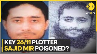 Was Sajid Mir conspirator of 2611 Mumbai attacks poisoned in Pak jail  WION [upl. by Nager]