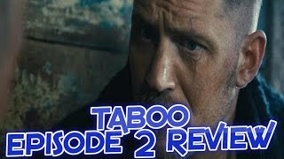 Taboo Episode 2 Review And Breakdown [upl. by Curtis]