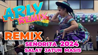 Mix Salay  Remix Coreografia  Salay Primicias 2023 2024  Señorita Salay Jatun Masis Londres [upl. by Aeslahc141]