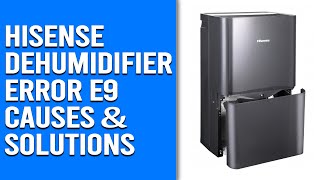 Hisense Dehumidifier Error E9 Understanding Origins Resolutions and Practical Fixes [upl. by Yssor]