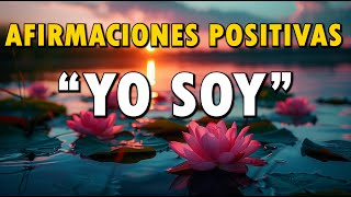 quotYO SOYquot Transforma Tu Vida Afirmaciones Positivas y Decretos [upl. by Somar]