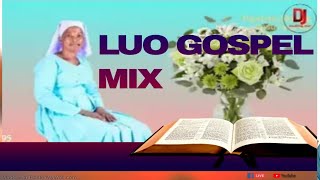 NEW LUO GOSPEL MIX BY DJ SMALLING ABEY FT PAULINEJOYCE ONYANGOJOSEPHINE MARY [upl. by Reinwald]