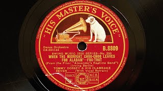 Tommy Dorsey and His Clambake Seven  When the Midnight Choo Choo Leaves for Alabam 1938 [upl. by Nine]