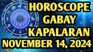 Horoscope for Today  November 14 2024  Tagalog Horoscope  Gabay Kapalaran Ngayon Araw [upl. by Ashbey792]