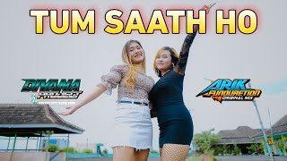 DJ TUM SAATH HO REMIX DIVANA PROJECT TERBARU ARIK FUNDURETION [upl. by Nad271]