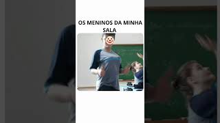 Os meninos da minha sala  narrando memes em imagens [upl. by Gianni531]