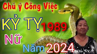 Tử Vi Tuổi Kỷ Tỵ 1989 nữ mạng năm 2024 ổn định nhưng chú ý một chút về Công Việc [upl. by Wallach]