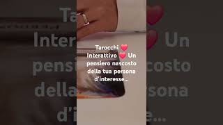 Tarocchi ❤️ Interattivo ❤️ Pensiero nascosto [upl. by Suravart]