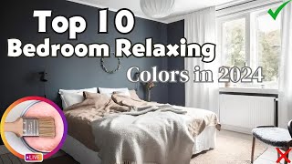 10 Best Bedroom Paint Color Ideas  Relaxing Colors in 2024 [upl. by Lisette]