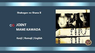 Mami Kawada  Joint Shakugan no Shana II KanjiRomajiEnglish Lyrics [upl. by Nilac456]