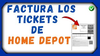 COMO FACTURAR Tickets EN HOME DEPOT POR INTERNET 2024 [upl. by Yrekaz]