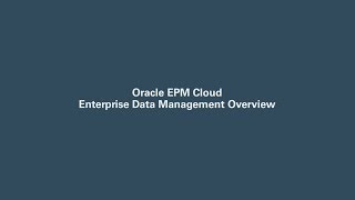 Oracle EPM Cloud Enterprise Data Management Overview [upl. by Bendicty]