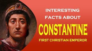 Interesting facts about First Christian Emperor Constantine [upl. by Chadwick]