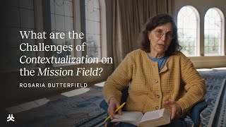 What are the Challenges of Contextualization on a Mission Field  Rosaria Butterfield [upl. by Etnoid]