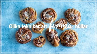 7 olika sätt att forma kanelbullar  Lär dig baka med Camilla Hamid [upl. by Skyla]