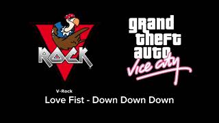 GTA Vice City  VROCK 06 Love Fist  Down Down Down [upl. by Nileak]