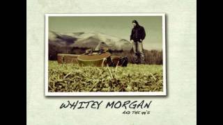 If It Aint Broke  Whitey Morgan and The 78s [upl. by Nodnarg]