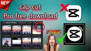 How to download cap cut pro free android  How to install cap cut pro free version download apps [upl. by Jameson]