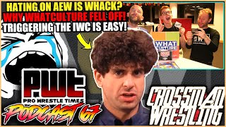 Hating on AEW ISN’T COOL WhatCulture Cultaholic FELL OFF TRIGGERING The IWC Crossman6911 [upl. by Ellenrad813]