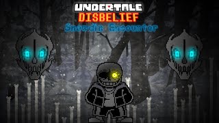 Undertale Disbelief  Snowdin Encounter  UNDERTALE Fangame [upl. by Lozar268]