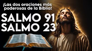 Salmo 91 y 23 ¡Las dos oraciones más poderosas de la Biblia [upl. by Ailekahs]