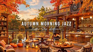 Relaxing Morning Jazz Music at Cozy Autumn Porch Ambience 🍂 Smooth Jazz Instrumental Music for Work [upl. by Noimad]