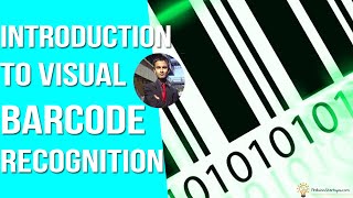 Advanced Feature Detection  Bar Code Recognition Part 1 Introduction [upl. by Nared]