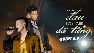 Còn Gì Đau Hơn Chữ Đã Từng  Quân AP l Live Performance [upl. by Lilah]