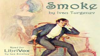 Smoke  Ivan Turgenev  Published 1800 1900  Soundbook  English  15 [upl. by Lathan672]