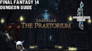 Final Fantasy 14  A Realm Reborn  The Praetorium  Dungeon Guide [upl. by Tat766]