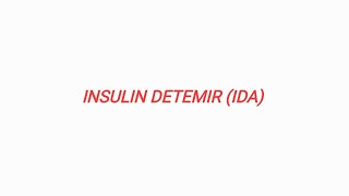 INSULIN DETEMIR IDA [upl. by Shishko]