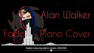 Alan Walker  Faded  Piano Cover [upl. by Glen]