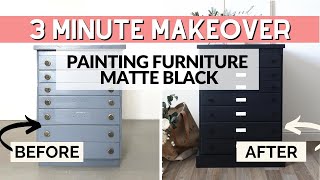 Painting Furniture Matte Black  3 Minute Makeover [upl. by Ylellan]