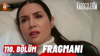 Kardeşlerim 110 Bölüm Fragmanı  quot İki haftalık hamilesinizquot atvturkiye [upl. by Terrena]