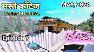 नैनीताल के पहाड़ो में भीड़ से दूर सस्ते कॉटेज I 4K EPISODE 7 I NAINITAL SERIES I 4k nainitalvlog [upl. by Lyndes709]