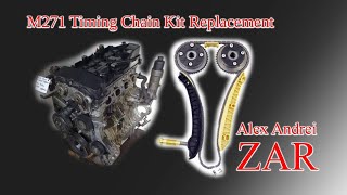 Timing Chain kit replacement M271 Part 1 [upl. by Ahter]