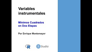 Variables Instrumentales  Estimación paso a paso [upl. by Annahsohs]