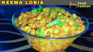 Authentic Pakistani Recipe Keema Lobia  White Kidney Beans  Rajma Keema Recipe By Food Fashion1 [upl. by Laersi]