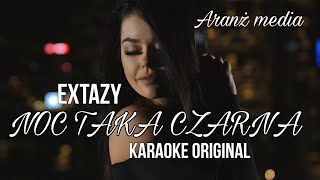 Extazy  Noc Taka Czarna karaokeinstrumental [upl. by Adnic]