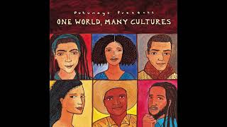 One World Many Cultures Official Putumayo Version [upl. by Eliath776]